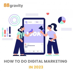 How To Do Digital Marketing In 2023